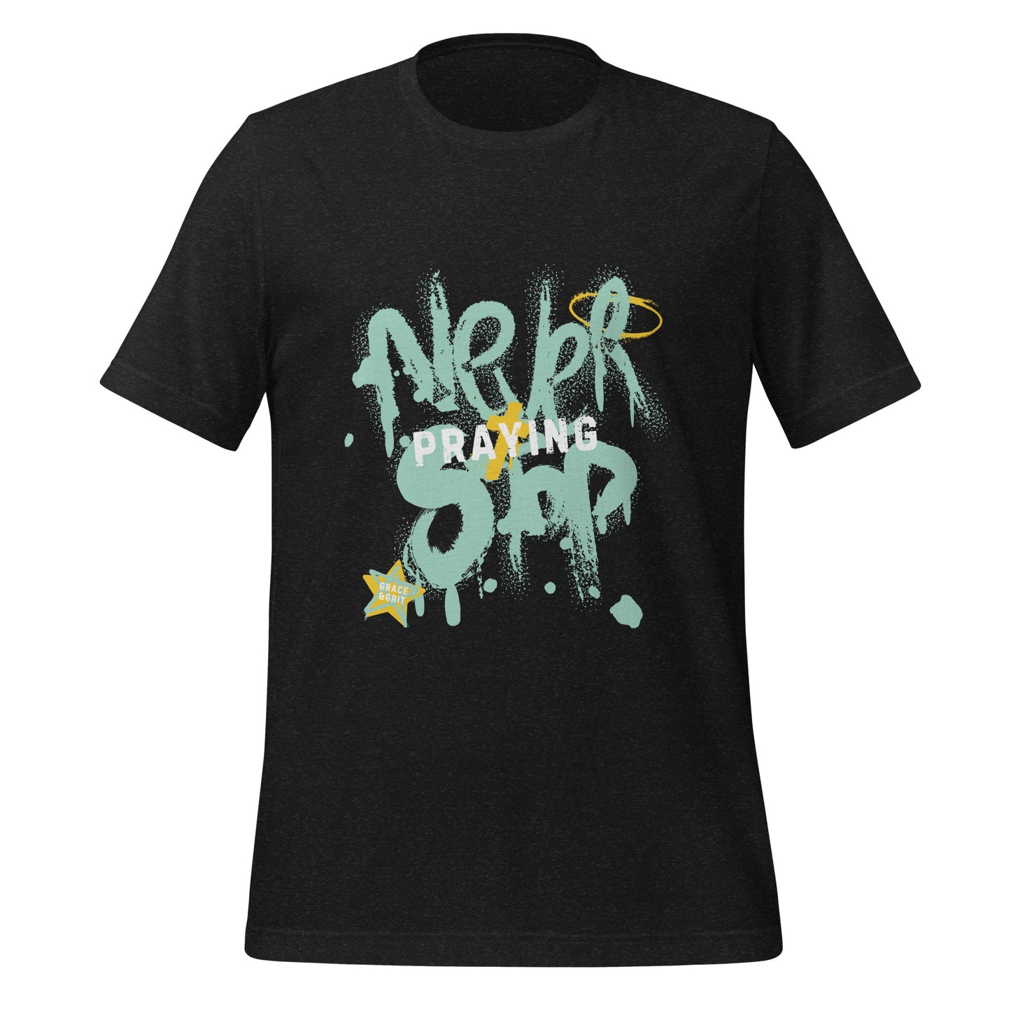 “Never Stop Praying” Unisex t-shirt
